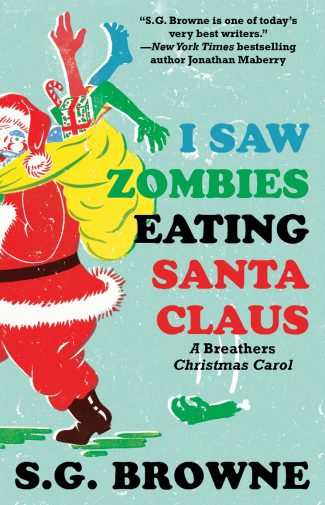 I saw zombies eating Santa Claus
