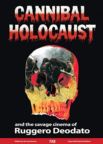 Cannibal Holocaust And The Savage Cinema