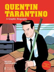 Quentin Taraantino A Graphic Biography