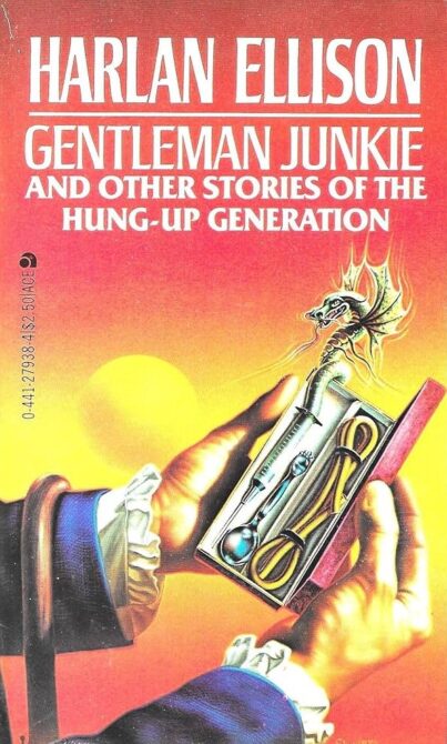 Gentleman Junkie and other stories of the hung-up generation